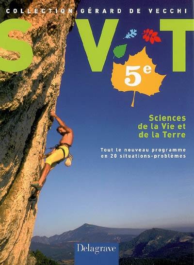 Sciences de la vie et de la terre, 5e : tout le nouveau programme en 20 situations-problèmes