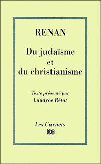 Renan : du judaïsme et du christianisme