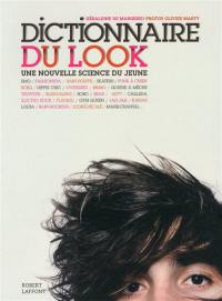 Dictionnaire du look : une nouvelle science du jeune