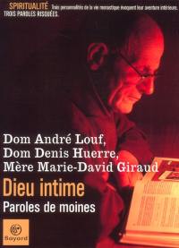 Dieu intime : paroles de moines