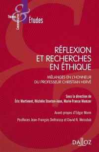 Réflexion et recherches en éthique : mélanges en l'honneur du professeur Christian Hervé