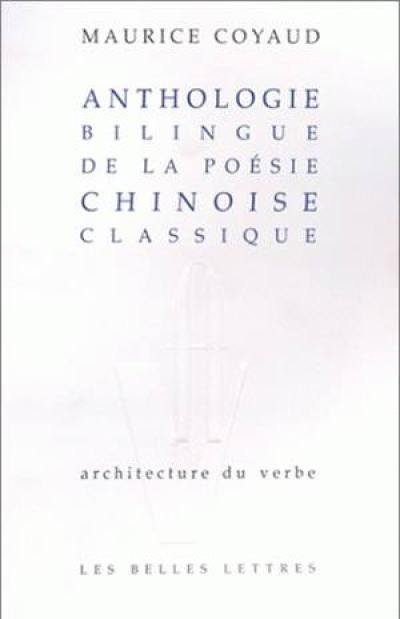 Anthologie bilingue de la poésie chinoise classique