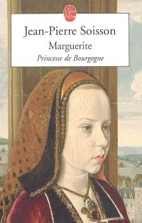 Marguerite : princesse de Bourgogne