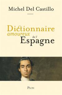 Dictionnaire amoureux de l'Espagne