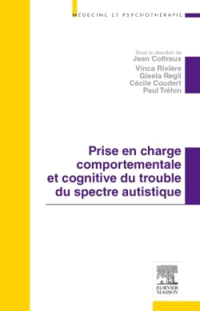 Prise en charge comportementale et cognitive du trouble du spectre autistique