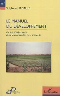 Le manuel du développement : 25 ans d'expérience dans la coopération internationale