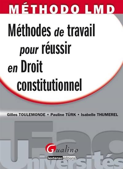 Méthodes de travail pour réussir en droit constitutionnel