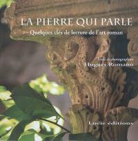 La pierre qui parle : quelques clés de lecture de l'art roman