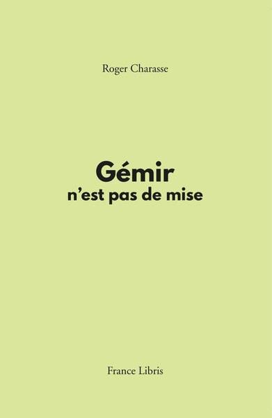 Gémir n'est pas de mise