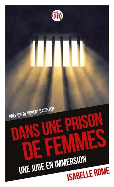 Dans une prison de femmes : une juge en immersion