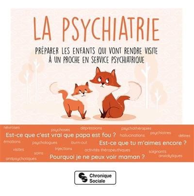 La psychiatrie : préparer les enfants qui vont rendre visite à un proche en service psychiatrique