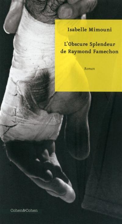 L'obscure splendeur de Raymond Famechon