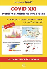 Covid XXI : première pandémie de l'ère digitale : l'ARN viral qui révèle l'ADN des nations et le monde de demain