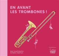 En avant les trombones !