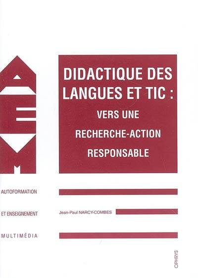 Didactique des langues et TIC : vers une recherche-action responsable