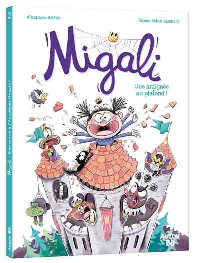 Migali. Vol. 2. Une araignée au plafond !