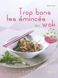 Trop bon tes émincés au wok