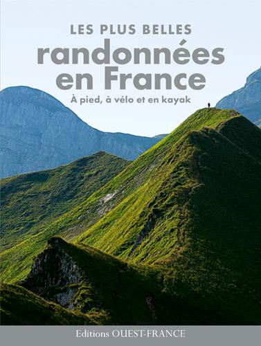 Les plus belles randonnées en France : à pied, à vélo et en kayak