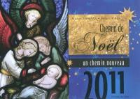 Chemin de Noël 2011 : un chemin nouveau