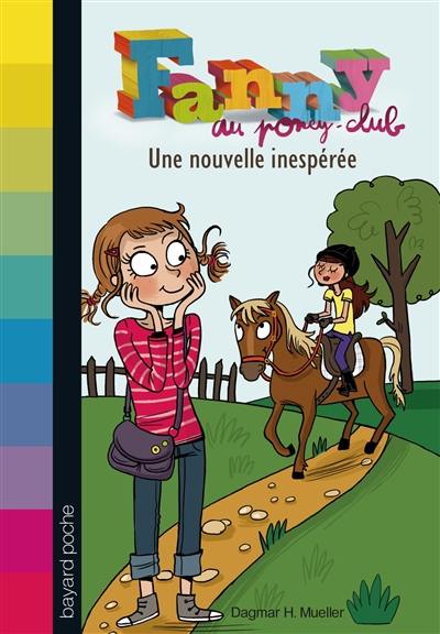 Fanny au poney-club. Vol. 1. Une nouvelle inespérée