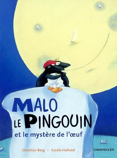 Malo le pingouin et le mystère de l'oeuf