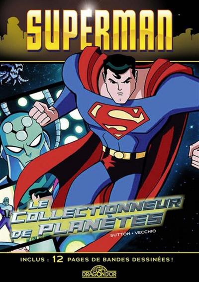 Superman. Le collectionneur de planètes