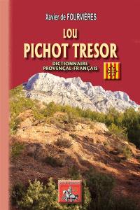 Lou pichot tresor : dictionnaire provençal-français