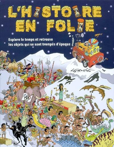 L'histoire en folie : explore le temps et retrouve les objets qui se sont trompés d'époque