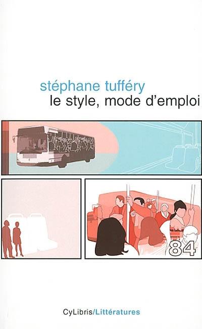 Le style, mode d'emploi : exercices de style