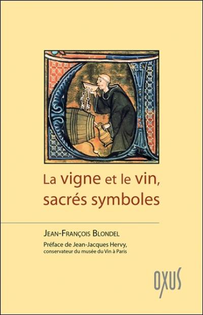 La vigne et le vin, sacrés symboles