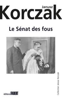 Le sénat des fous : pièce de théâtre