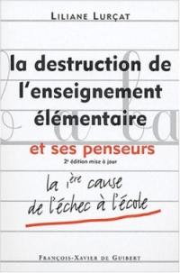 La destruction de l'enseignement élémentaire et ses penseurs