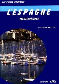 Méditerranée. Vol. 5. L'Espagne