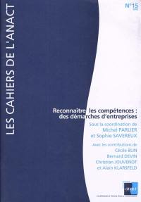 Cahiers de l'ANACT (Les), n° 15. Reconnaître les compétences : des démarches d'entreprises