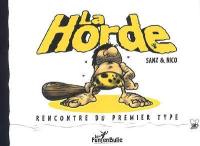 La horde. Rencontre du premier type