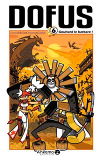 Dofus. Vol. 6. Goultard le Barbare