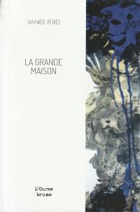 La grande maison : nouvelle