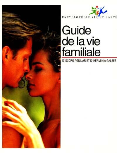 Guide de la vie familiale