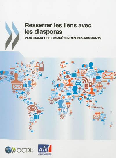 Resserrer les liens avec les diasporas : panorama des compétences des migrants