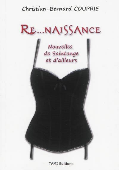 Re...naissance : nouvelles de Saintonge et d'ailleurs