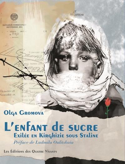 L'enfant de sucre : exilée en Kirghizie sous Staline