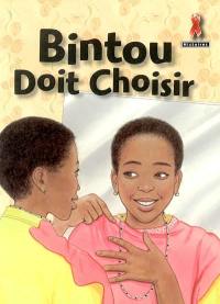 Bintou doit choisir