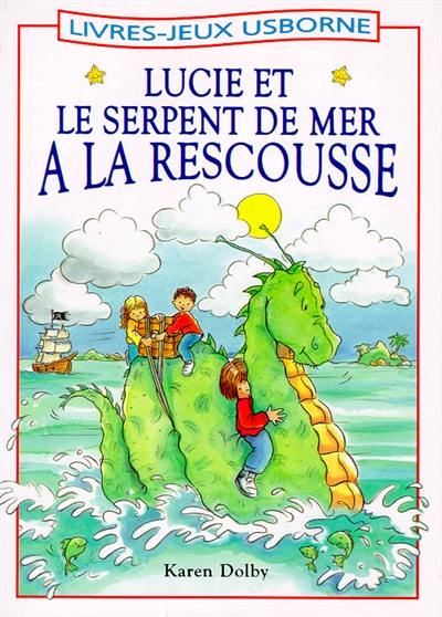 Lucie et le serpent de mer à la rescousse