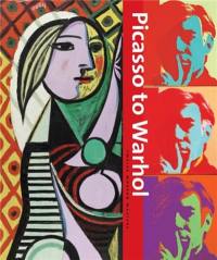 Picasso to Warhol : Fourteen Modern Masters : Twelve Modern Masters