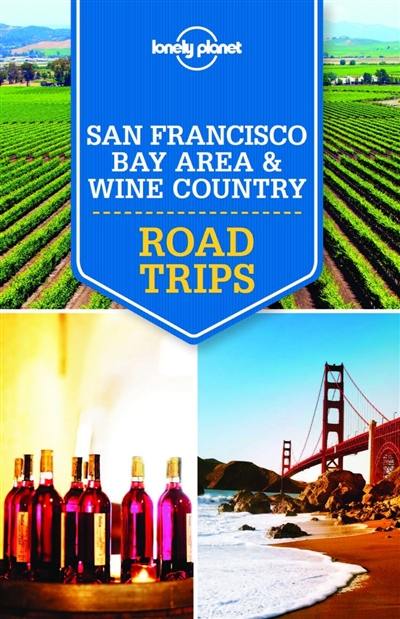 San Francisco : bay area & wine country : road trips