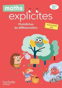 Maths explicites CE1, cycle 2 : photofiches de différenciation : programmes 2018