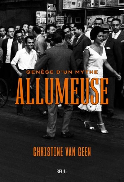 Allumeuse : genèse d'un mythe