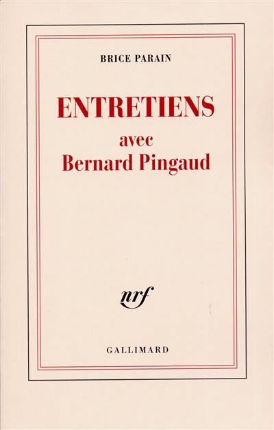 Entretiens avec Bernard Pingaud