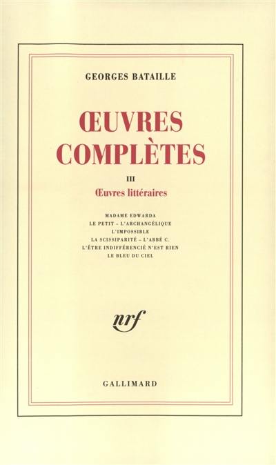 Oeuvres complètes. Vol. 3. Oeuvres littéraires