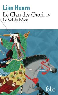 Le clan des Otori. Vol. 4. Le vol du héron